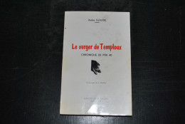 André GLAUDE Le Verger De Temploux Chronique De Mai 40 Chronique Récit Guerre WW2 1940 Editions De La Dryade Virton RARE - Belgique