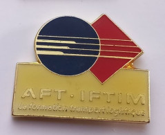 A206 Pin's AFT IFTIM La Formation Transport Logistique  Achat Immédiat - Transport Und Verkehr