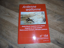 ARDENNE WALLONNE N° 154 Régionalisme Ardennes A Morel Chasse Hargnies En Cartes Postales Dromart Haybes Fépin Ardoisière - Belgique