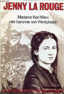 Jenny La Rouge - Madame Karl Marx, Née Baronne Von Westphalen. - Peters H.F. - 1986 - Autres & Non Classés