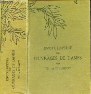 Encyclopédie Des Ouvrages De Dames - Nouvelle édition Revue Et Augmentée - Bibliothèque DMC. - De Dillmont Thérèse - 0 - Autres & Non Classés