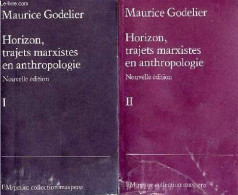 Horizon, Trajets Marxistes En Anthropologie - Tome 1 + Tome 2 (2 Volumes) - Nouvelle édition - Petite Collection Maspero - Historia