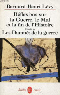 Réflexions Sur La Guerre, Le Mal Et La Fin De L'histoire Précédé De Les Damnés De La Guerre - Collection Le Livre De Poc - Historia