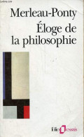 Eloge De La Philosophie Et Autres Essais - Collection Folio Essais N°118. - Merleau-Ponty Maurice - 1995 - Psychologie/Philosophie