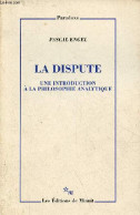 La Dispute - Une Introduction à La Philosophie Analytique - Collection " Paradoxe ". - Engel Pascal - 1997 - Psychology/Philosophy