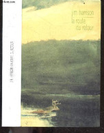 La Route Du Retour - "the Road Home" - Harrison Jim - MATTHIEUSSENT BRICE (traduction) - 1998 - Sonstige & Ohne Zuordnung