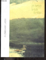 La Route Du Retour - "the Road Home" - Harrison Jim - MATTHIEUSSENT BRICE (traduction) - 1998 - Autres & Non Classés