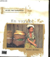 Mieux Photographier En Voyage - Michael Busselle - 1998 - Photographie