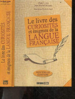 Le Livre Des Curiosités Et énigmes De La Langue Française - Nouvelle Edition - Claire Leroy, Jean-Michel Maman, Estelle  - Non Classés