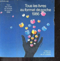 Tous Les Livres Au Format De Poche - Répertoire 1986 - 76 Editeurs, 8200 Auteurs, 320 Collections, 20648 Titres - Collec - Other & Unclassified
