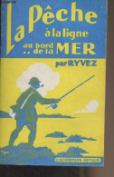 La Pêche La Ligne Au Bord De La Mer - Ryvez - 1954 - Fischen + Jagen