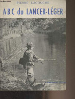 ABC Du Lancer-léger - Lacouche Pierre - 1959 - Jacht/vissen