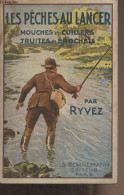 Les Pêches Au Lancer, Mouches Et Cuillers, Truites Et Brochets - Ryvez - 1944 - Fischen + Jagen