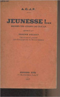 Jeunesse!... Recueil Des Chants De L'A.C.J.F. - Folliet Joseph - 1937 - Musique