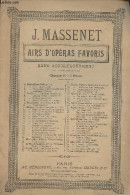 Airs D'opéras Favoris - N°10 - Hérodiate, Opéra En Trois Actes Et Cinq Tableaux - Poème De MM. P. Milliet Et H. Grémont, - Musik