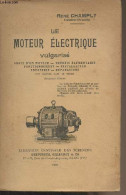 Le Moteur électrique Vulgarisé (Choix D'un Moteur, Théorie élémentaire, Fonctionnement, Installation, Entretien, Réparat - Do-it-yourself / Technical