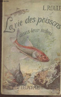 La Vie Des Poissons Dans Leur Milieu - "Bibliothèque Juventa" - Roule L. - 1938 - Tiere