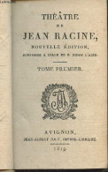 Théâtre De Jean Racine, Nouvelle édition Conforme à Celle De P. Didot L'ainé - Tome Premier - Racine Jean - 1819 - Altri & Non Classificati