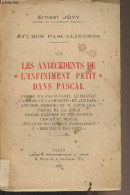 Etudes Pascaliennes - VIII - Les Antécédents De "L'infiniment Petit" Dans Pascal (Pascal N'a Pas Inventé Le Haquet, L' " - Psychologie/Philosophie