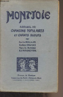 Montjoie - Recueil De Chansons Populaires Et Chants Scouts - Boller C./Daumas G./de Ranse M./Regrettier E.J. - 0 - Autres & Non Classés