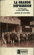 La Grande Dépression - Les Etats-Unis En Crise (1929-1933) - Collection " Archives N°64 ". - Heffer Jean - 1976 - Géographie