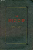 La Belgique - Institutions - Industrie - Commerce - 1830-1905. - Collectif - 1905 - Belgique