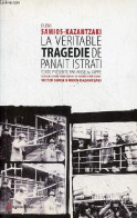 La Véritable Tragédie De Panaït Istrati - Collection " Archives De La Pensée Critique " . - Samios-Kazantzaki Eleni - 20 - Aardrijkskunde