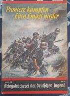 WW II KRIEGSBUCHEREI DER DEUTSCHEN JUGEND LES PIONNIERS SE BATTENT CONTRE EBEN EMAEL LIEGE - 5. Zeit Der Weltkriege