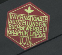 Reklamemarke Leipzig, Intern. Ausstellung Für Buchgewerbe Und Graphik 1914  - Erinnofilia