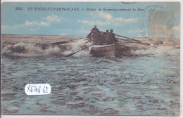 LE TOUQUET- BATEAU DE SAUVETAGE PRENANT LA MER - Le Touquet