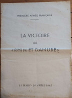 LA VICTOIRE DU RHIN ET DANUBE 31 MARS - 26 AVRIL 1945 PREMIERE ARMEE FRANCAISE 14 PAGES - Guerra 1939-45