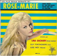 LINDA DACHARY, GUY FONTAGNERE ET GISE MAY -  FR EP -  EXTRAITS DE ROSE-MARIE - OH MA ROSE-MARIE + 3 - Andere - Franstalig