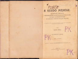 A Kezdő Méhész Irta Nagy Géza 1913 Temesvar C4138N - Alte Bücher