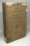 Notices Et Documents Publiés Pour La Société De L'Histoire De France à L'occasion Du Cinquantième Anniversaire De Sa Fon - Historia