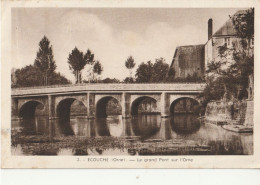 ECOUCHE  Le Grand Pont Sur L'Orne - Ecouche