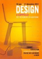 DESIGN A CAPPELLA Des Designers En Aquitaine Exposition Eglise Des Jacobins A AGEN  8(scan Recto-verso) MB2314 - Pubblicitari