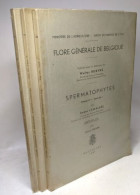 Spermatophytes - Vol. IV - Fascicule 1-2-3 - édités Ente 1961 Et 1964 - Flore Générale De Belgique - Ohne Zuordnung
