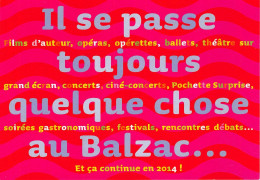 CINEMA LE BALZAC Il Se Passe Toujours Quelque Chose Au Balzac 4(scan Recto-verso) MB2320 - Advertising