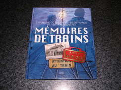 MEMOIRES DE TRAIN Chemin De Fer Train Rail Locomotive Vapeur Réseau France Autorail Gare SNCF Compagnie Wagons Lits - Ferrovie & Tranvie