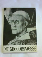 Die Gregorsmesse Des Bernt Notke Von Heise, Carl Georg - Non Classés