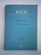 Matthäus-Passion. Klavierauszug Nach Dem Urtext Der Neuen Bach-Ausgabe = St. Matthew Passion. Piano Reduction Based... - Non Classés