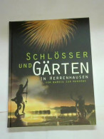 Schlösser Und Gärten In Herrenhausen. Vom Barock Zur Moderne Von Strauß, Julian (Hrsg.)/ Urban, Andreas (Hrsg.)/... - Non Classés