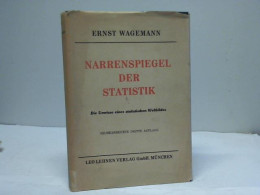 Narrenspiegel Der Statistik. Die Umrisse Eines Statistischen Weltbildes Von Wagemann, Ernst - Non Classés