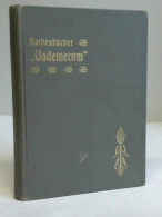 Vademecum. Tägliche Anregungen Zum Guten, Wahren Und Schönen Von Rothenbücher, Adolf - Non Classés