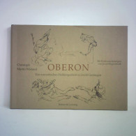 Oberon. Ein Romantisches Heldengedicht In Zwölf Gesängen Von Wieland, Christoph Martin - Unclassified