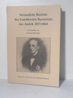 Vertrauliche Berichte Des Landdrosten Bacmeister Aus Aurich 1857-1864 Von Deeters, Walter - Unclassified