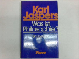 Was Ist Philosophie? Ein  Lesebuch Von Jaspers, Karl - Non Classés