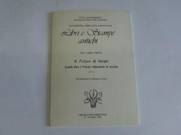 Il Follaro Di Sergio. Secondo Duca E Principe Indipendente Di Sorrento Von Prota, Carlo - Non Classés