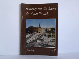 Beiträge Zur Geschichte Der Stadt Rostock. Neue Folge, Heft 8 Von Stadtarchiv Rostock / Kulturhistorisches Museum Der... - Ohne Zuordnung