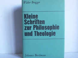 Kleine Schriften Zur Philosophie Und Theologie Von Brugger, Walter - Non Classés